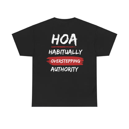 HOA: Habitually Overstepping Authority Tee